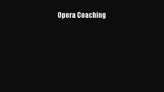 [PDF Download] Opera Coaching [PDF] Online