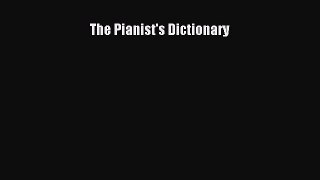 [PDF Download] The Pianist's Dictionary [Read] Online