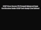 [PDF Download] CCSP Cisco Secure PIX Firewall Advanced Exam Certification Guide (CCSP Self-Study)