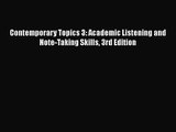 Contemporary Topics 3: Academic Listening and Note-Taking Skills 3rd Edition  PDF Download