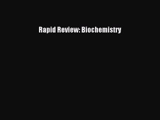PDF Download Rapid Review: Biochemistry Read Full Ebook