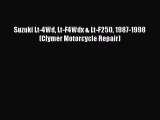 [PDF Download] Suzuki Lt-4Wd Lt-F4Wdx & Lt-F250 1987-1998 (Clymer Motorcycle Repair) [Read]