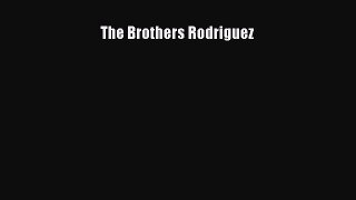 [PDF Download] The Brothers Rodriguez [PDF] Full Ebook