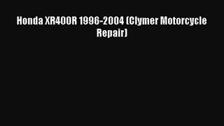 [PDF Download] Honda XR400R 1996-2004 (Clymer Motorcycle Repair) [Download] Online