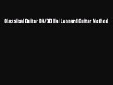 (PDF Download) Classical Guitar BK/CD Hal Leonard Guitar Method Download