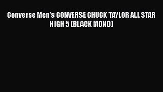 [PDF Download] Converse Men's CONVERSE CHUCK TAYLOR ALL STAR HIGH 5 (BLACK MONO) [Download]