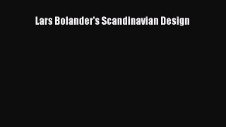 [PDF Download] Lars Bolander's Scandinavian Design [PDF] Full Ebook