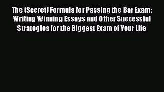 [PDF Download] The (Secret) Formula for Passing the Bar Exam: Writing Winning Essays and Other