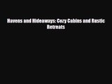 [PDF Download] Havens and Hideaways: Cozy Cabins and Rustic Retreats [PDF] Online