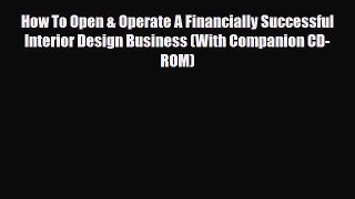 [PDF Download] How To Open & Operate A Financially Successful Interior Design Business (With