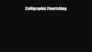 [PDF Download] Calligraphic Flourishing [PDF] Online