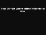 Safari Chic: Wild Exteriors and Polished Interiors of Africa Free Download Book