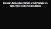 [PDF Download] Cycling's Golden Age: Heroes of the Postwar Era 1946-1967 The Horton Collection