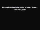 [PDF Download] Ricosta M?dchen hohe Stiefel schwarz Velours 560340-1 Gr 37 [PDF] Online