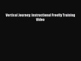 [PDF Download] Vertical Journey: Instructional Freefly Training Video [Read] Online