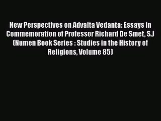 New Perspectives on Advaita Vedanta: Essays in Commemoration of Professor Richard De Smet S.J