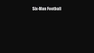 [PDF Download] Six-Man Football [Download] Online