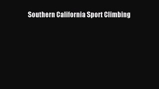 [PDF Download] Southern California Sport Climbing [PDF] Full Ebook