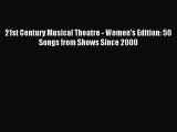 (PDF Download) 21st Century Musical Theatre - Women's Edition: 50 Songs from Shows Since 2000