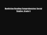 [PDF Download] Nonfiction Reading Comprehension: Social Studies Grade 3 [Read] Online