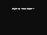 (PDF Download) Exploring Family Theories Read Online