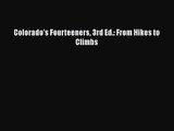 [PDF Download] Colorado's Fourteeners 3rd Ed.: From Hikes to Climbs [PDF] Online