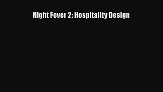Night Fever 2: Hospitality Design  PDF Download