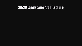 30:30 Landscape Architecture Free Download Book