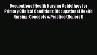 PDF Download Occupational Health Nursing Guidelines for Primary Clinical Conditions (Occupational