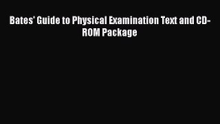 PDF Download Bates' Guide to Physical Examination Text and CD-ROM Package Read Full Ebook