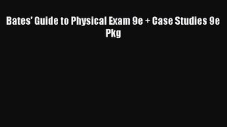 PDF Download Bates' Guide to Physical Exam 9e + Case Studies 9e Pkg Download Full Ebook