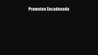 PDF Download Prometeo Encadenado Read Online