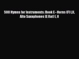 [PDF Download] 500 Hymns for Instruments: Book E - Horns (F) III Alto Saxophones (E flat) I