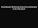 PDF Download Hemodynamic Monitoring Using Echocardiography in the Critically Ill Read Full