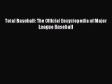 [PDF Download] Total Baseball: The Official Encyclopedia of Major League Baseball [Read] Online