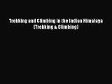 [PDF Download] Trekking and Climbing in the Indian Himalaya (Trekking & Climbing) [Read] Full