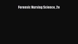 PDF Download Forensic Nursing Science 2e Download Online
