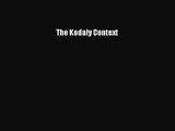 [PDF Download] The Kodaly Context [PDF] Online