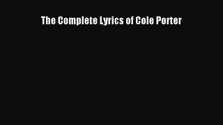 [PDF Download] The Complete Lyrics of Cole Porter [Read] Full Ebook