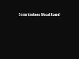 [PDF Download] Damn Yankees (Vocal Score) [Download] Full Ebook