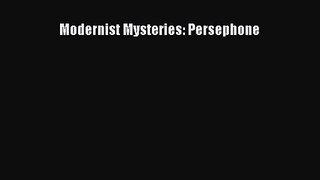 [PDF Download] Modernist Mysteries: Persephone [Download] Full Ebook