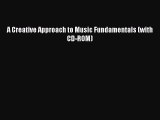 [PDF Download] A Creative Approach to Music Fundamentals (with CD-ROM) [Download] Full Ebook