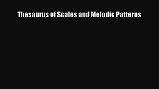 [PDF Download] Thesaurus of Scales and Melodic Patterns [Read] Online