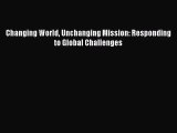 (PDF Download) Changing World Unchanging Mission: Responding to Global Challenges PDF
