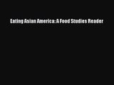 (PDF Download) Eating Asian America: A Food Studies Reader Read Online