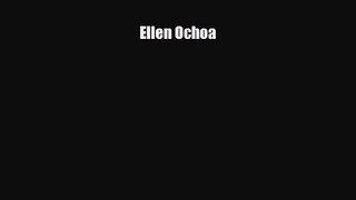 [PDF Download] Ellen Ochoa [PDF] Online