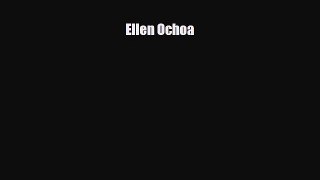 [PDF Download] Ellen Ochoa [Read] Full Ebook