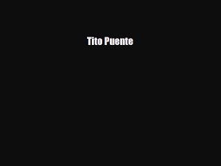 [PDF Download] Tito Puente [Download] Online