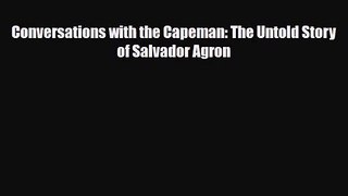 [PDF Download] Conversations with the Capeman: The Untold Story of Salvador Agron [Download]