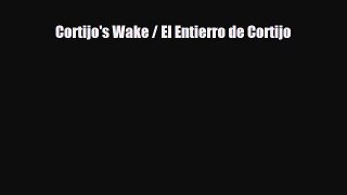 [PDF Download] Cortijo's Wake / El Entierro de Cortijo [PDF] Online